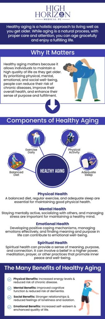 Healthy aging is crucial for maintaining a high quality of life as we get older. It involves preventing chronic diseases, staying physically and mentally active, and optimizing overall well-being. Dr. Ali Tabarroki, MD at High Horizon Medical PC specializes in providing comprehensive healthcare solutions for individuals seeking to age gracefully. By offering personalized medical advice, preventive care, and treatment plans, he can help patients manage age-related health challenges, improve their overall health, and enhance their overall quality of life. For more information, contact us or schedule an appointment online. We are conveniently located at 396 Hempstead Avenue, West Hempstead, NY 11552. Healthy aging is crucial for maintaining a high quality of life as we get older. It involves preventing chronic diseases, staying physically and mentally active, and optimizing overall well-being. Dr. Ali Tabarroki, MD at High Horizon Medical PC specializes in providing comprehensive healthcare solutions for individuals seeking to age gracefully. By offering personalized medical advice, preventive care, and treatment plans, he can help patients manage age-related health challenges, improve their overall health, and enhance their overall quality of life. For more information, contact us or schedule an appointment online. We are conveniently located at 396 Hempstead Avenue, West Hempstead, NY 11552.